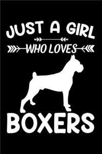 Just A Girl Who Loves BOXERS