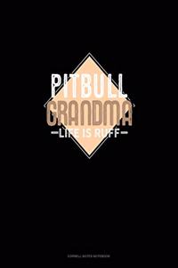 Pitbull Grandma Life Is Ruff