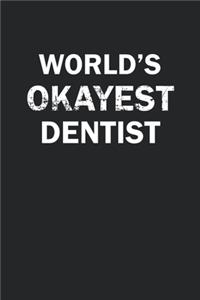World's Okayest Dentist