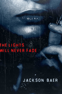 The Lights Will Never Fade