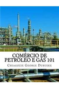 Comércio De Petróleo e Gás 101 1