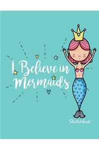 I believe in mermaids sketchbook