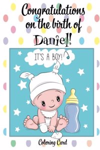 CONGRATULATIONS on the birth of DANIEL! (Coloring Card)