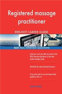 Registered massage practitioner RED-HOT Career; 2551 REAL Interview Questions