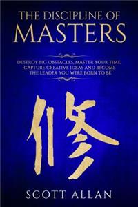 The Discipline of Masters