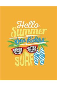 Hello summer wave riders SURF