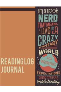 Reading Log Journal Im A Book Nerd That Means I Live In A Crazy Fantasy World