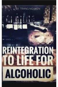 Reintegration to Life for Alcoholic