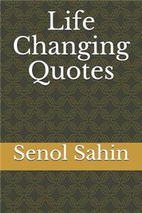 Life Changing Quotes