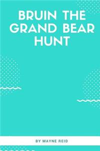 Bruin The Grand Bear Hunt