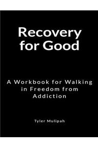 Recovery for Good