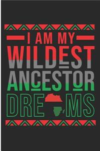 I Am My Wildest Ancestor Dreams