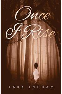 Once I Rise