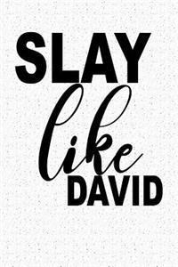 Slay Like David: A 6x9 Inch Matte Softcover Notebook Journal with 120 Blank Lined Pages and an Uplifting Bible Faith Cover Slogan