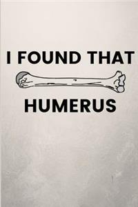 I Found That Humerus