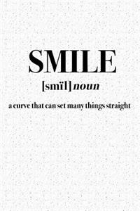 Smile a Curve That Can Set Many Things Straight