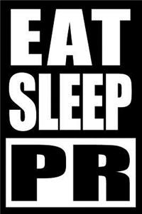 Eat Sleep PR Notebook for a Public Relations Officer, Blank Lined Journal