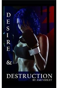 Desire and Destruction