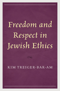 Freedom and Respect in Jewish Ethics