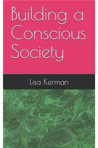 Building a Conscious Society