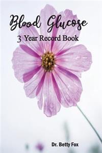 Blood Glucose 3 Year Record Book