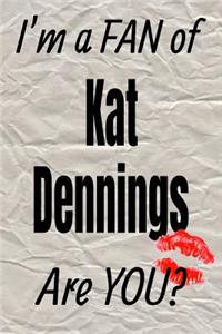 I'm a Fan of Kat Dennings Are You? Creative Writing Lined Journal