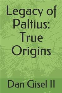 Legacy of Paltius: True Origins