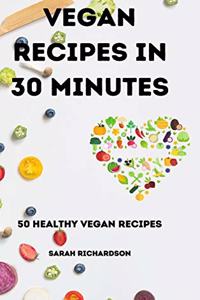 Vegan Recipes in 30 Minutes