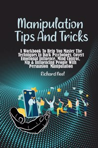 Manipulation Tips and Tricks
