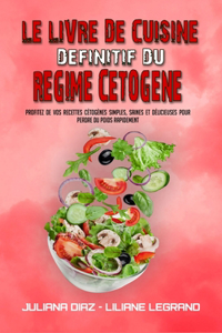 Le Livre De Cuisine Définitif Du Régime Cétogène