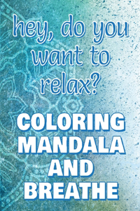 BREATHE - Coloring Mandala to Relax - Coloring Book for Adults