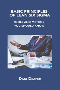 Basic Principles of Lean Six SIGMA