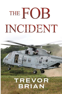 The FOB Incident