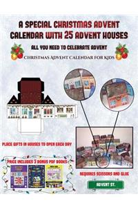 Christmas Advent Calendar for Kids (A special Christmas advent calendar with 25 advent houses - All you need to celebrate advent)