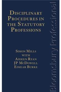 Disciplinary Procedures in the Statutory Professions