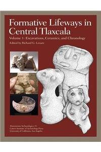 Formative Lifeways in Central Tlaxcala, Volume 1