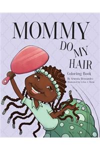Mommy Do My Hair