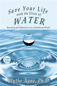 Save Your Life with the Elixir of Water