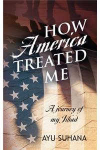 How America Treated Me