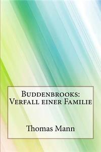 Buddenbrooks: Verfall einer Familie