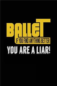 Ballet If You Find Anything Better You Are A Liar!