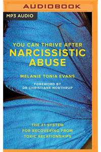 You Can Thrive After Narcissistic Abuse