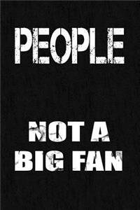 People... Not a Big Fan