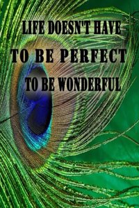 Journal of Life doesn't have to be perfect to be wonderful