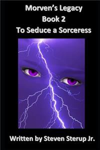 To Seduce a Sorceress