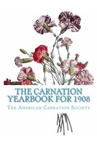 The Carnation Yearbook for 1908