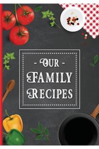 Our Family Recipes: Blank Recipe Journal, Food Cookbook Design, Blank Recipe Book, Blank Cookbook, Personalized Recipe Book, Empty Recipe Book 7x10