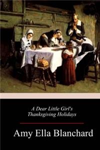 A Dear Little Girl's Thanksgiving Holidays