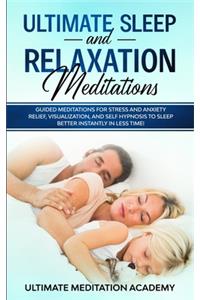 Ultimate Sleep and Relaxation Meditations