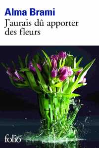 J'aurais du apporter des fleurs